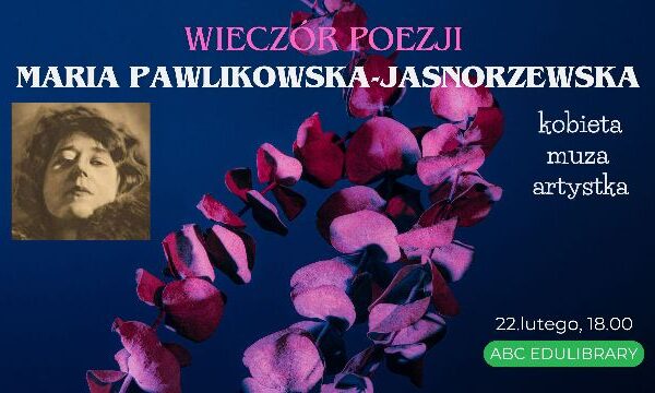 Wieczór z poezją Marii Pawlikowskiej-Jasnorzewskiej